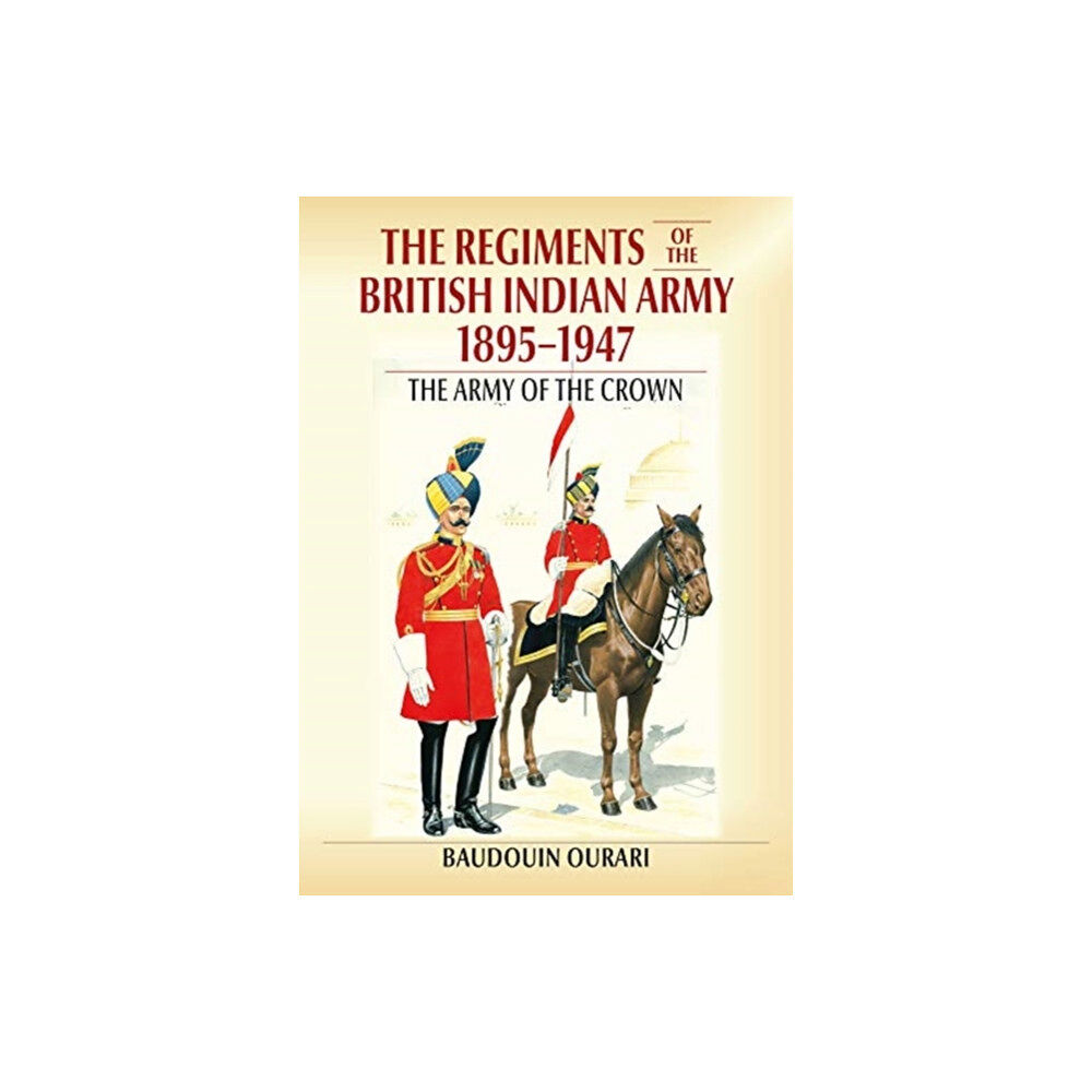 Helion & Company Regiments of the British Indian Army 1895-1947 (häftad, eng)