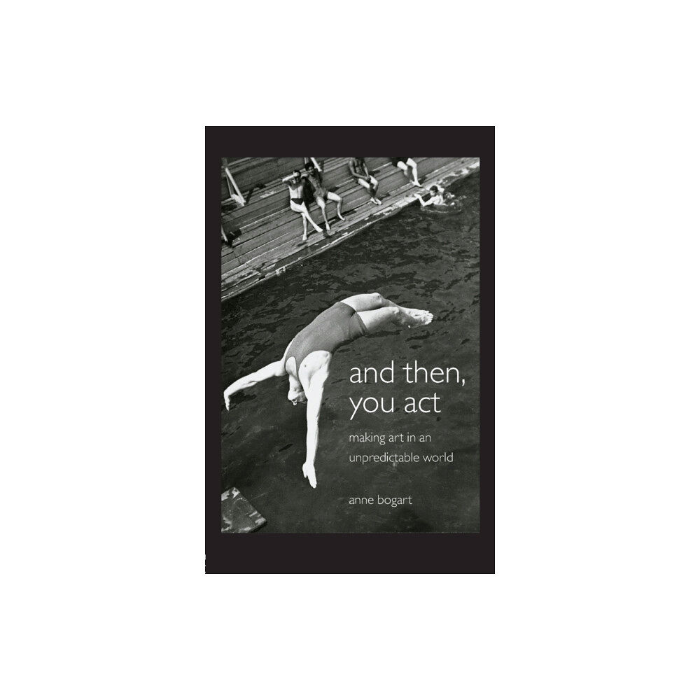 Taylor & francis ltd And Then, You Act (häftad, eng)
