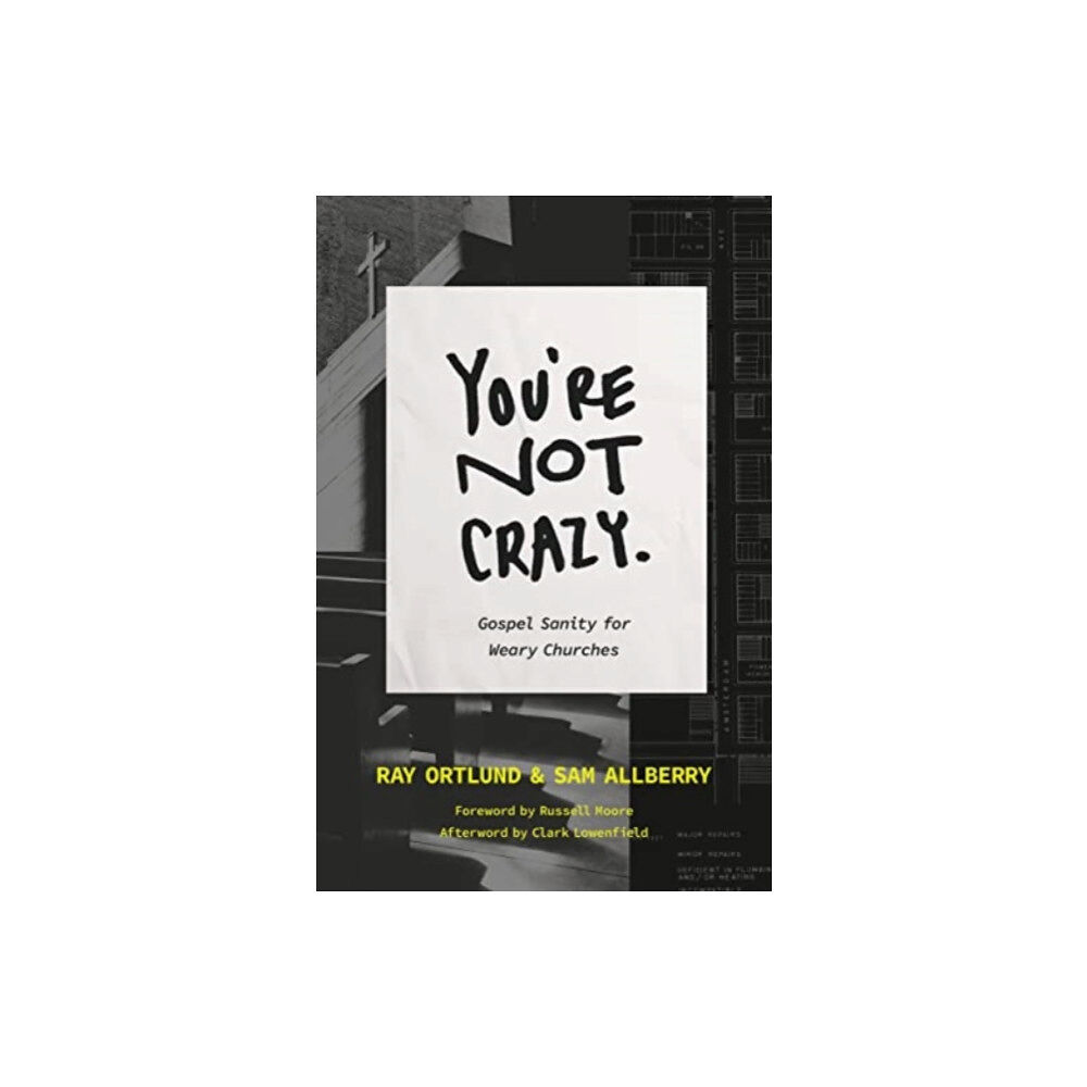 Crossway Books You're Not Crazy (häftad, eng)