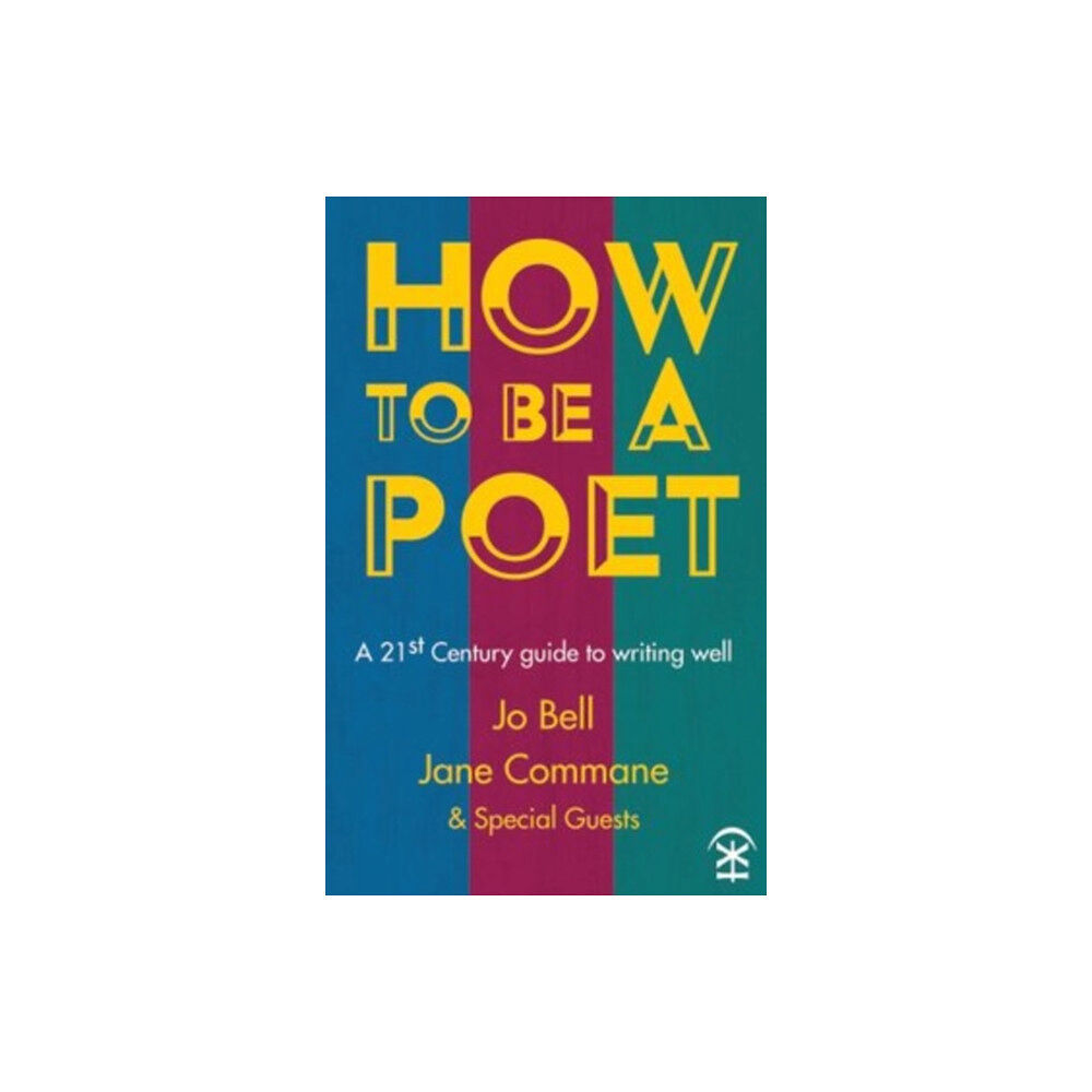 Nine Arches Press How to Be a Poet (häftad, eng)