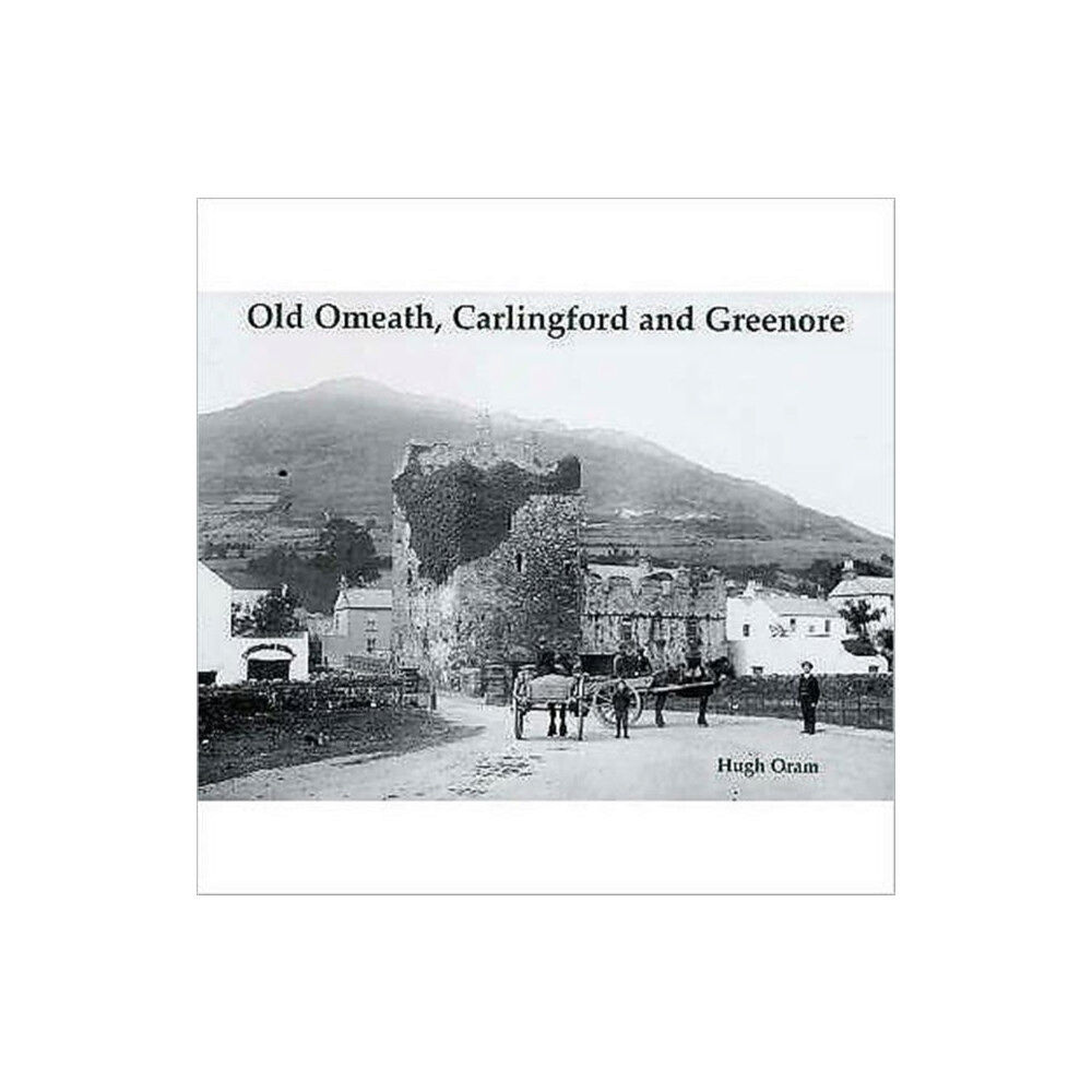 Stenlake Publishing Old Omeath, Carlingford and Greenore (häftad, eng)