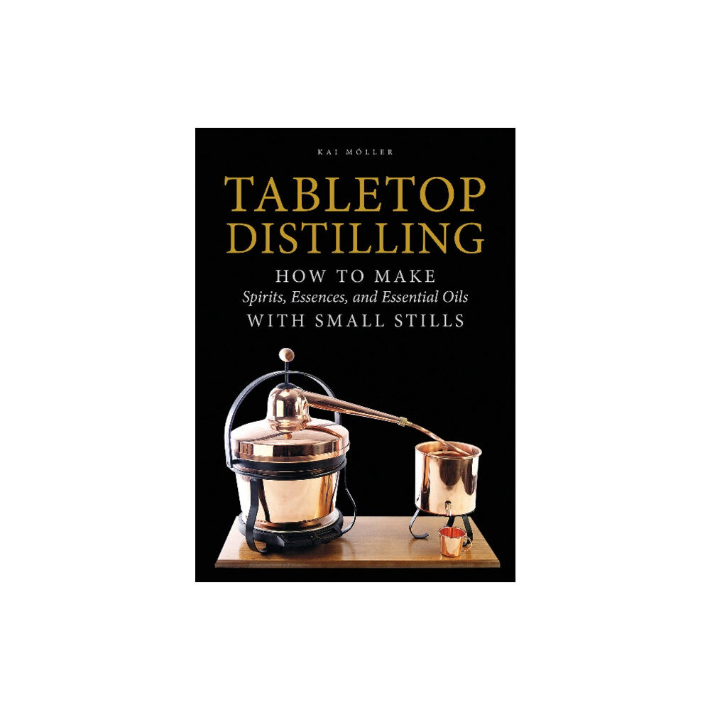 Schiffer Publishing Ltd Tabletop Distilling (inbunden, eng)