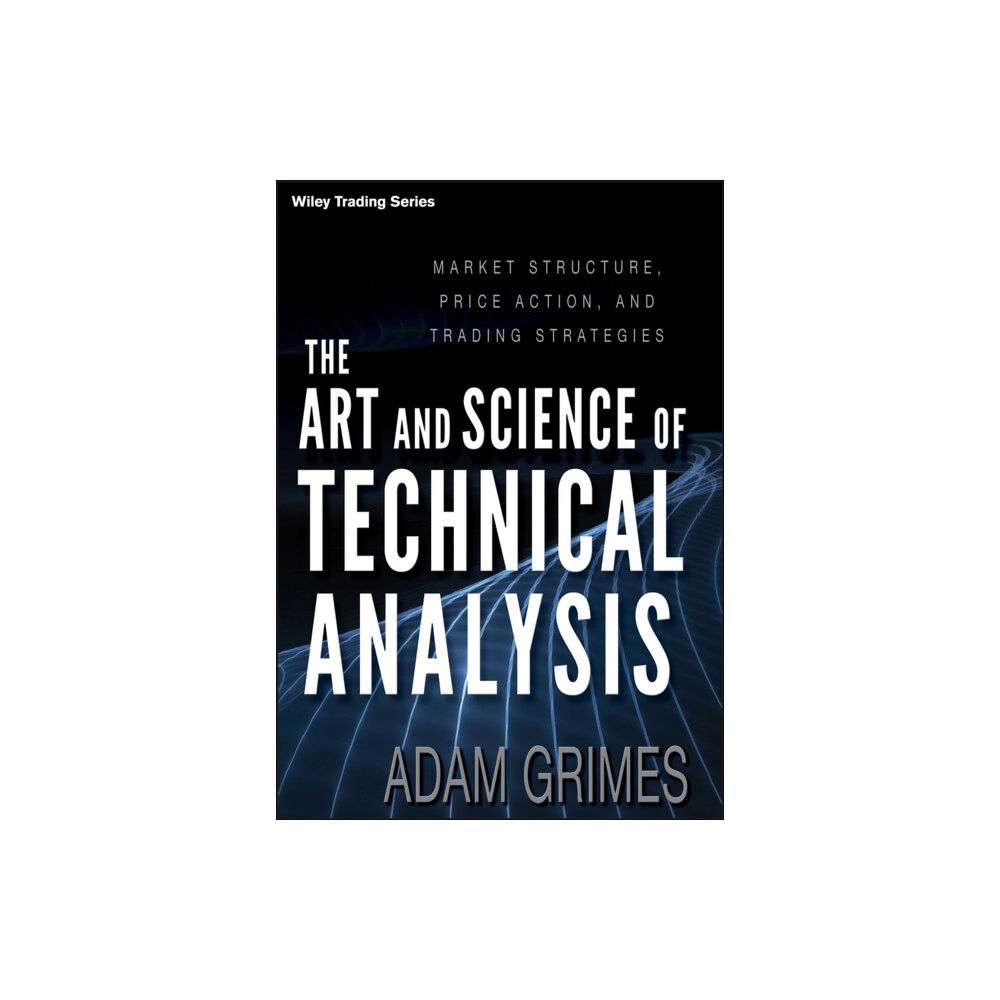 John Wiley & Sons Inc The Art and Science of Technical Analysis (inbunden, eng)