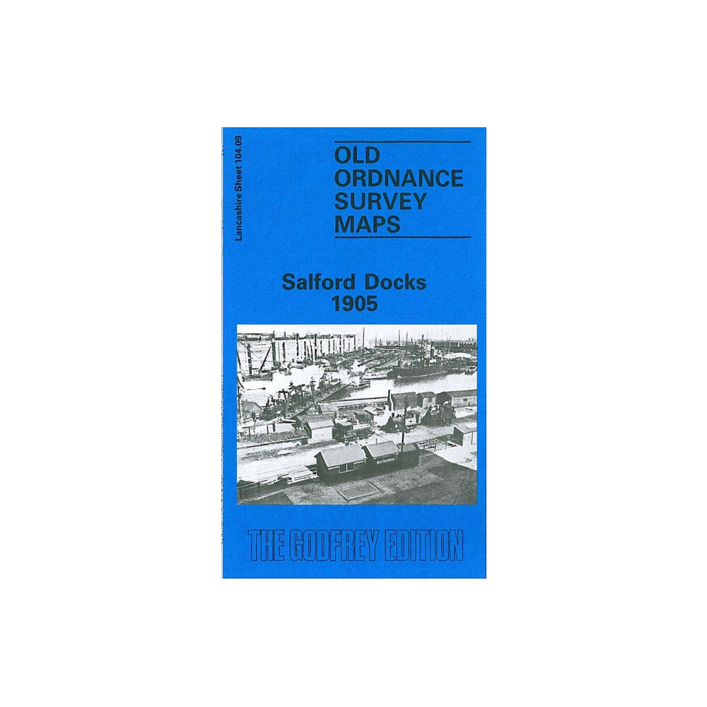 Alan Godfrey Maps Salford Docks 1905