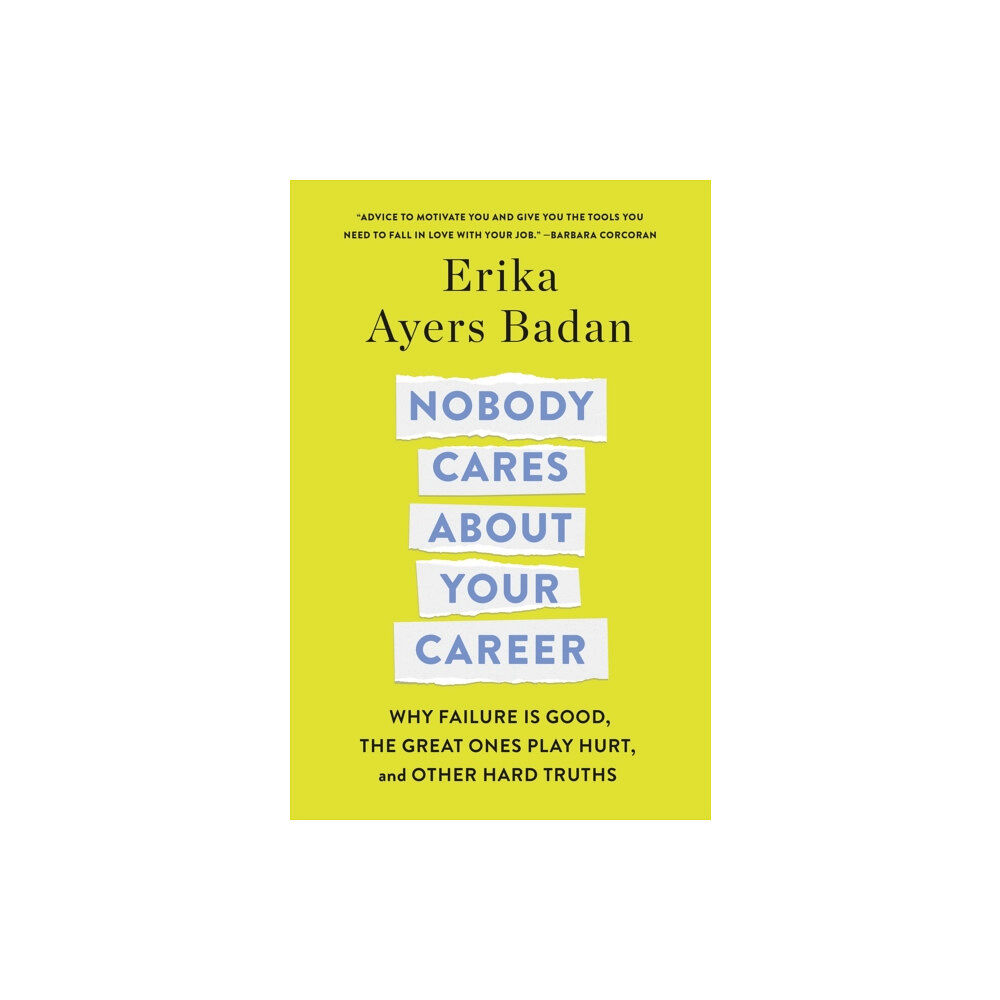 St Martin's Press Nobody Cares About Your Career (inbunden, eng)