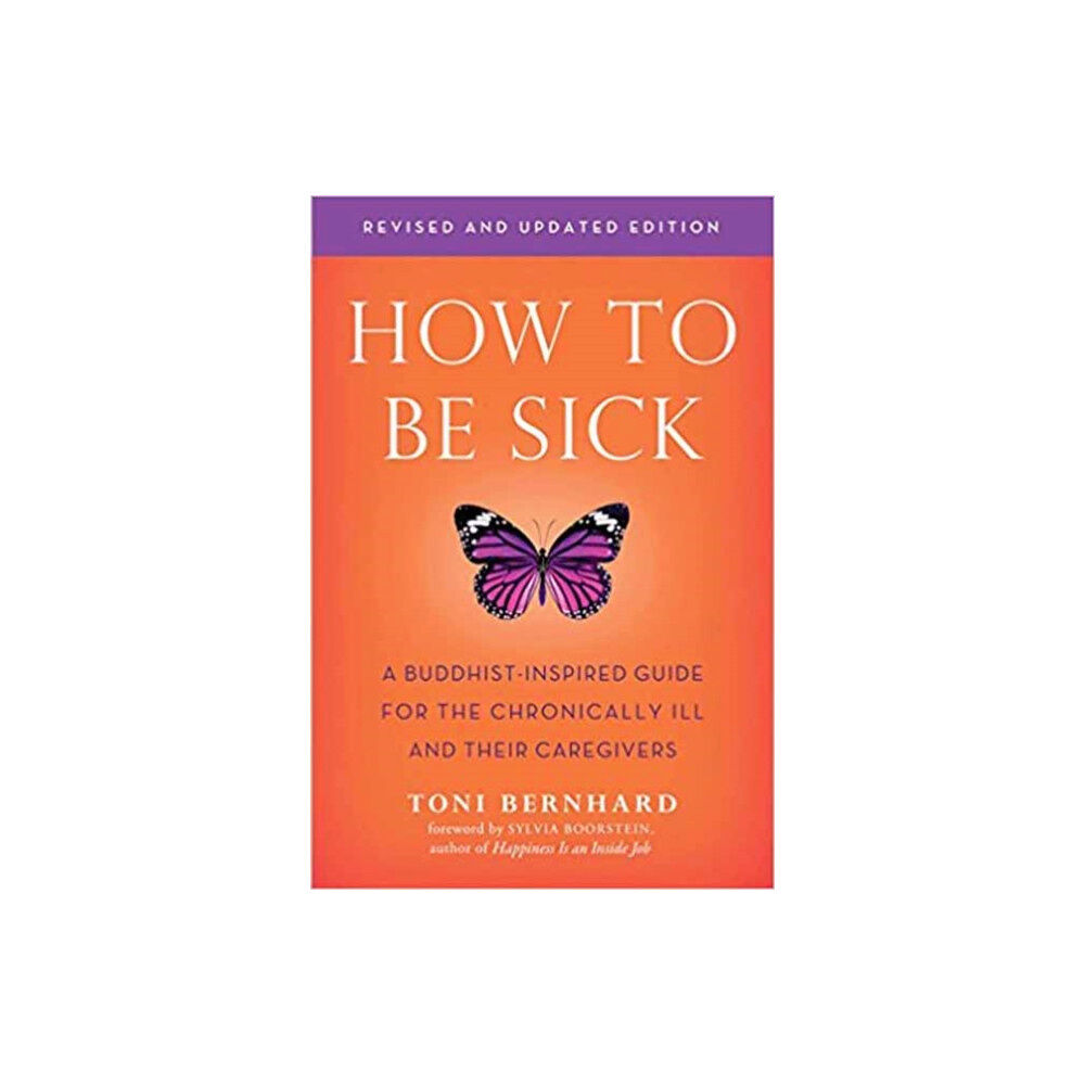 Wisdom publications,u.s. How to be Sick (häftad, eng)