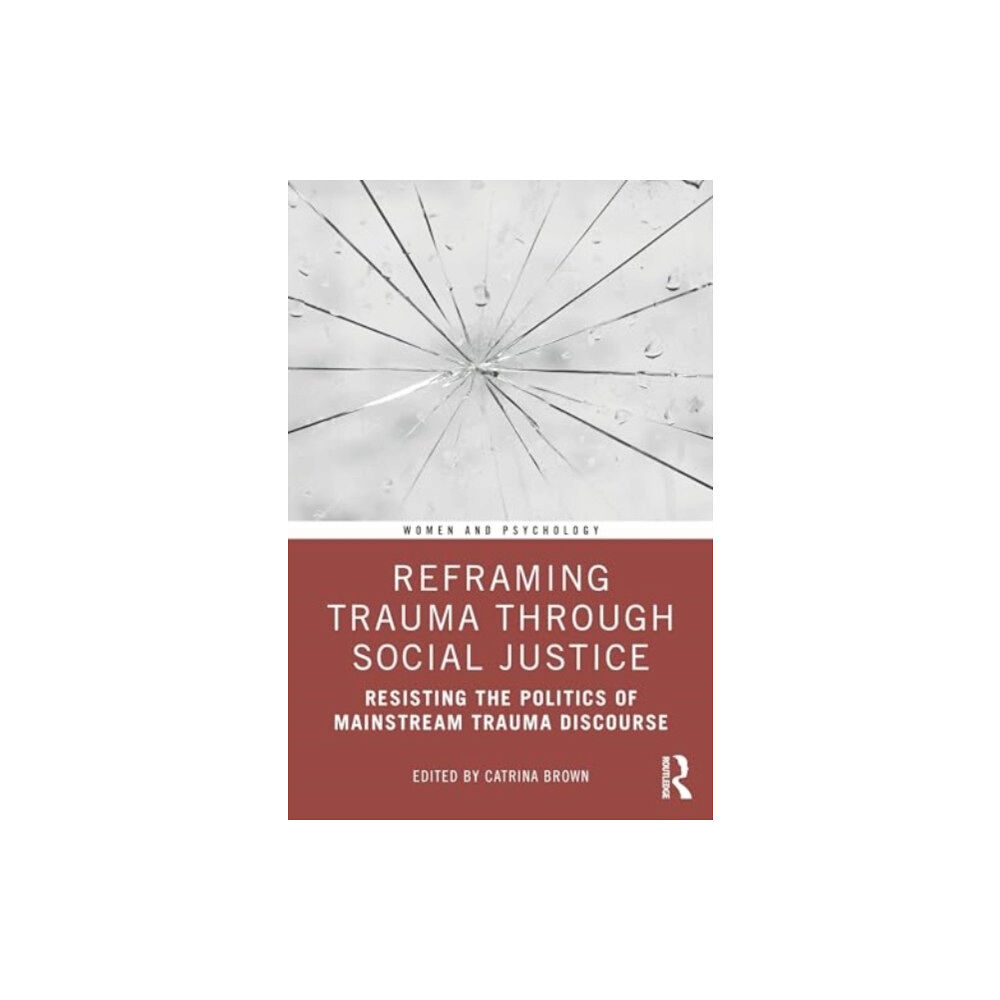 Taylor & francis ltd Reframing Trauma Through Social Justice (häftad, eng)