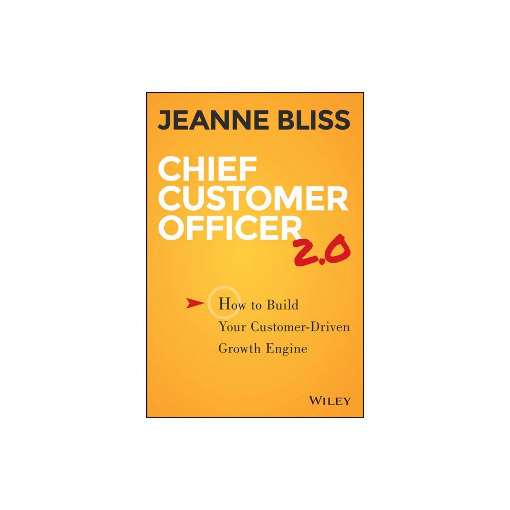 John Wiley & Sons Inc Chief Customer Officer 2.0 (inbunden, eng)