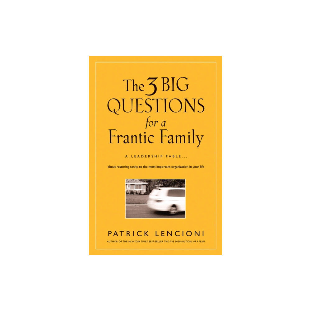 John Wiley & Sons Inc The 3 Big Questions for a Frantic Family (inbunden, eng)