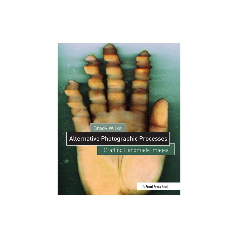 Taylor & francis ltd Alternative Photographic Processes (häftad, eng)