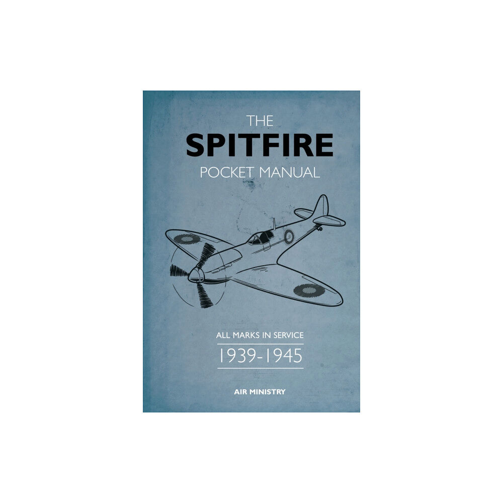 Bloomsbury Publishing PLC The Spitfire Pocket Manual (inbunden, eng)