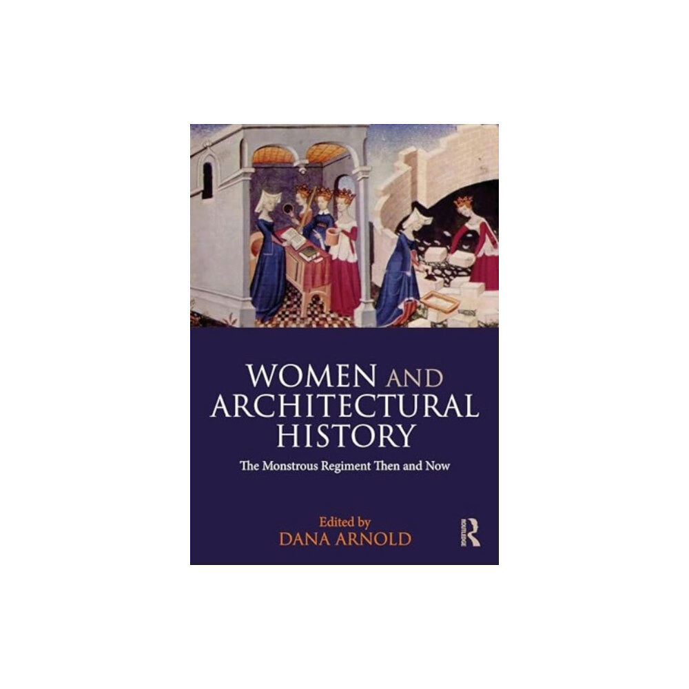 Taylor & francis ltd Women and Architectural History (häftad, eng)
