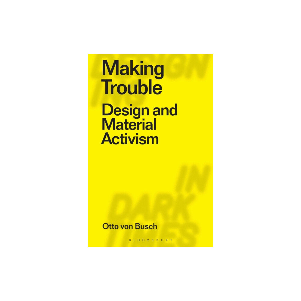 Bloomsbury Publishing PLC Making Trouble (häftad, eng)