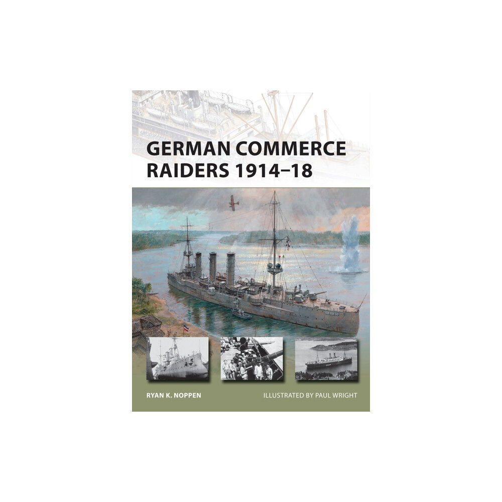 Bloomsbury Publishing PLC German Commerce Raiders 1914–18 (häftad, eng)