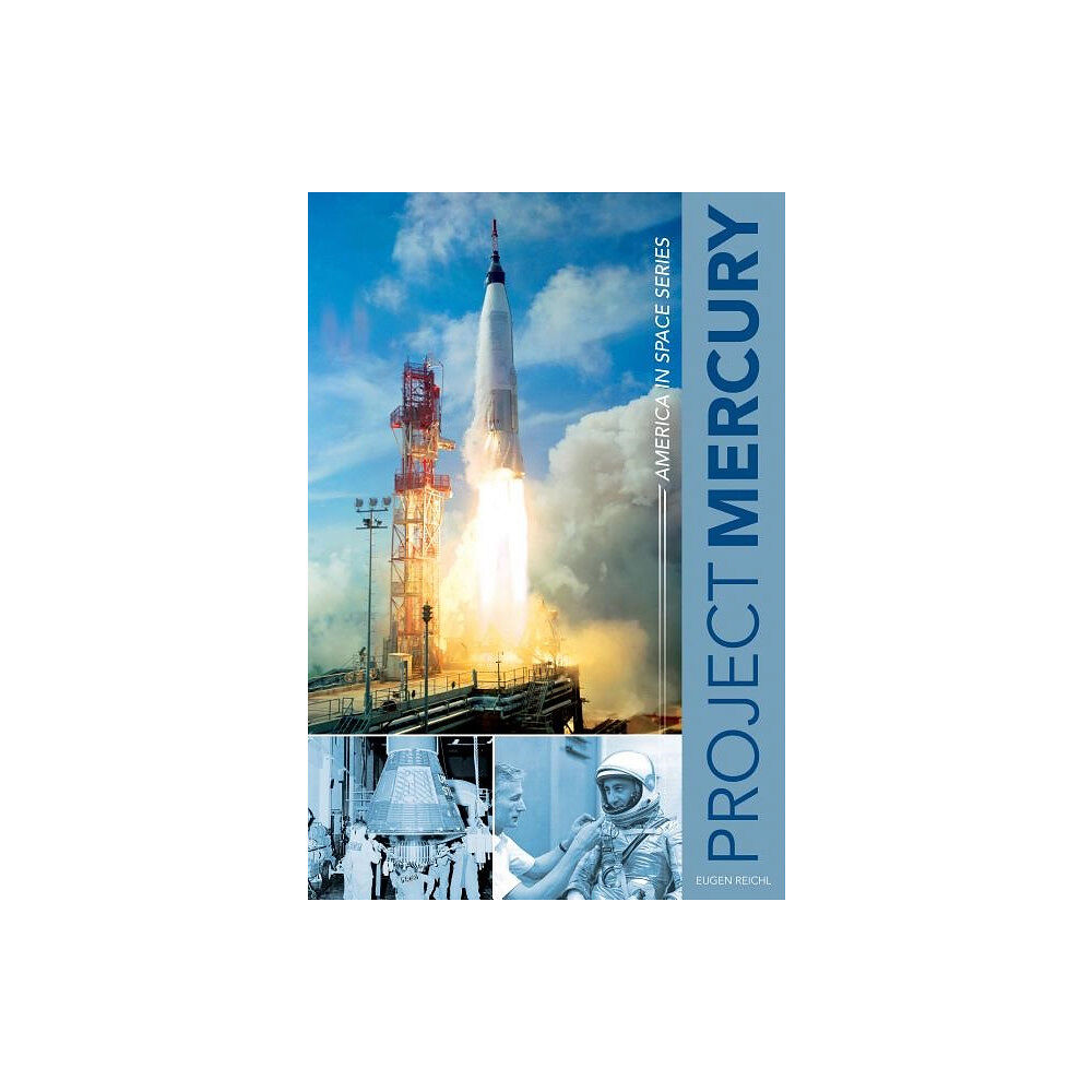 Eugen Reichl Project mercury - america in space series (inbunden, eng)