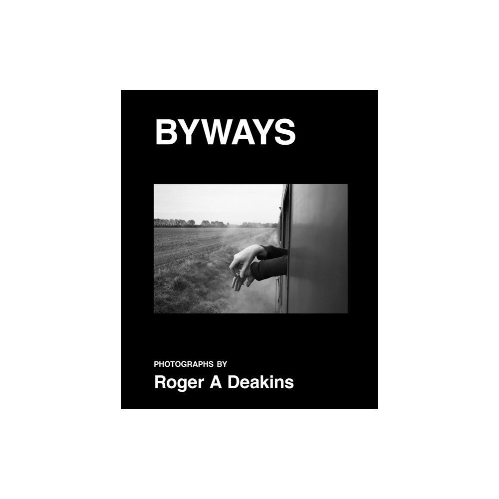 Damiani BYWAYS. Photographs by Roger A Deakins (inbunden, eng)