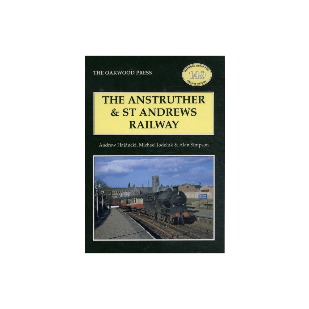 Stenlake Publishing The Anstruther and St. Andrews Railway (häftad, eng)
