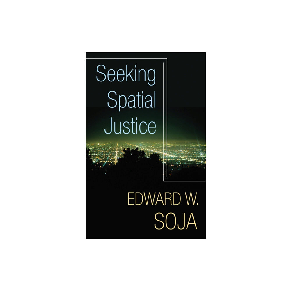 University of Minnesota Press Seeking Spatial Justice (häftad, eng)