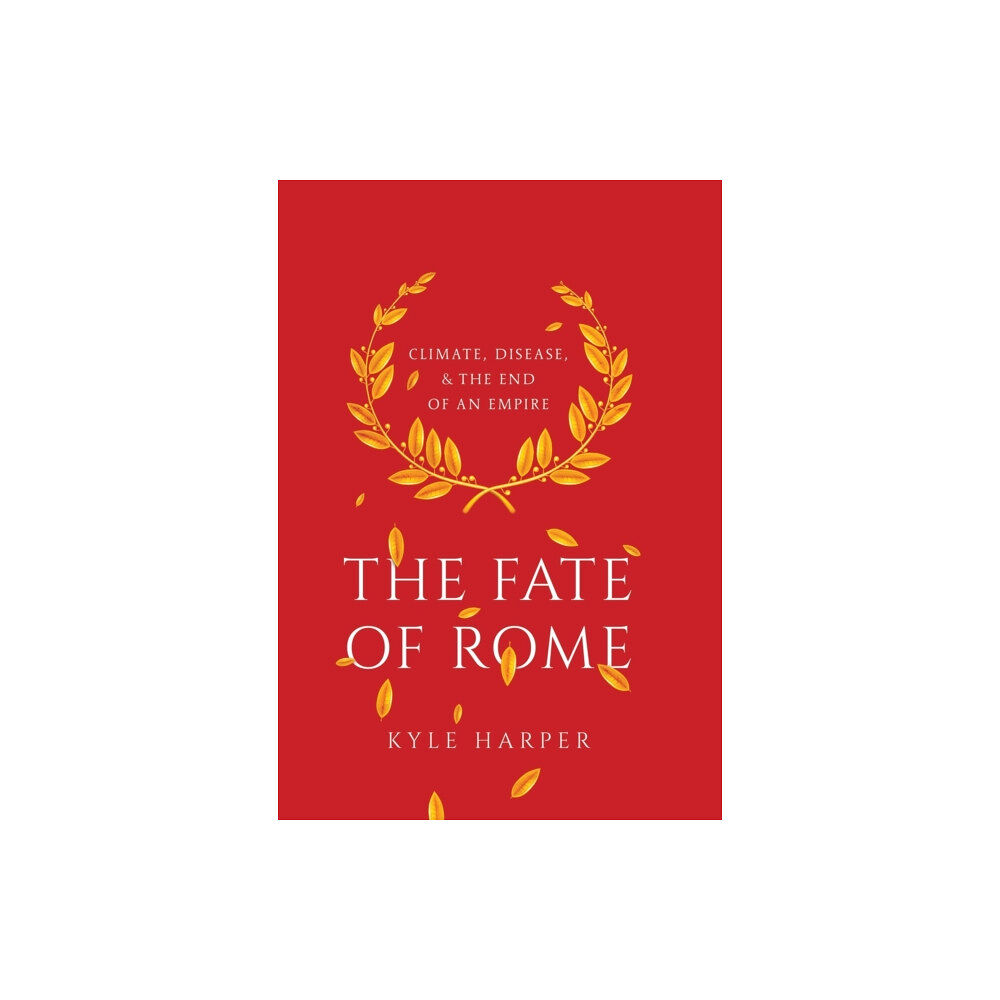 Princeton University Press The Fate of Rome (inbunden, eng)
