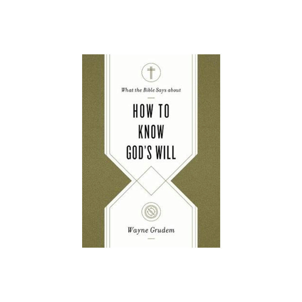 Crossway Books What the Bible Says about How to Know God's Will (häftad, eng)