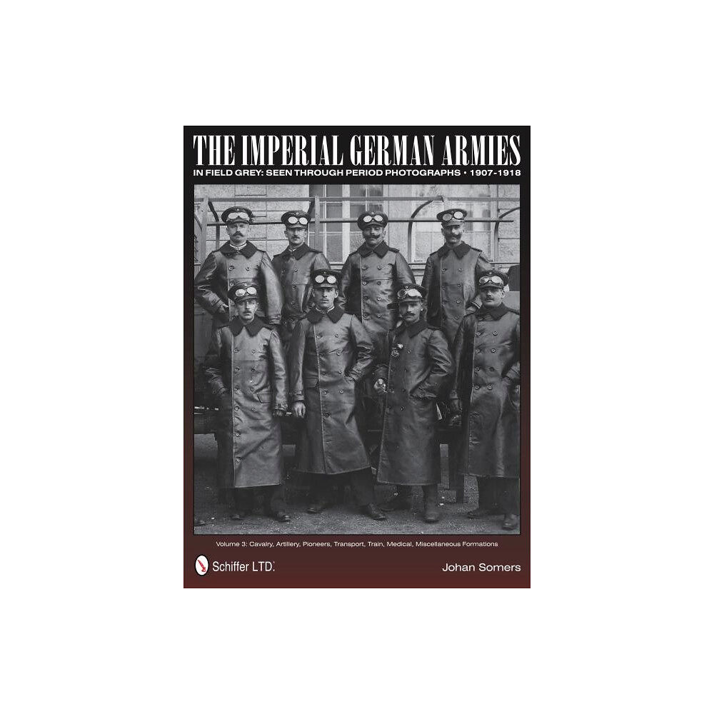 Johan Somers Imperial german armies in field grey seen through period photographs  1907- (inbunden, eng)