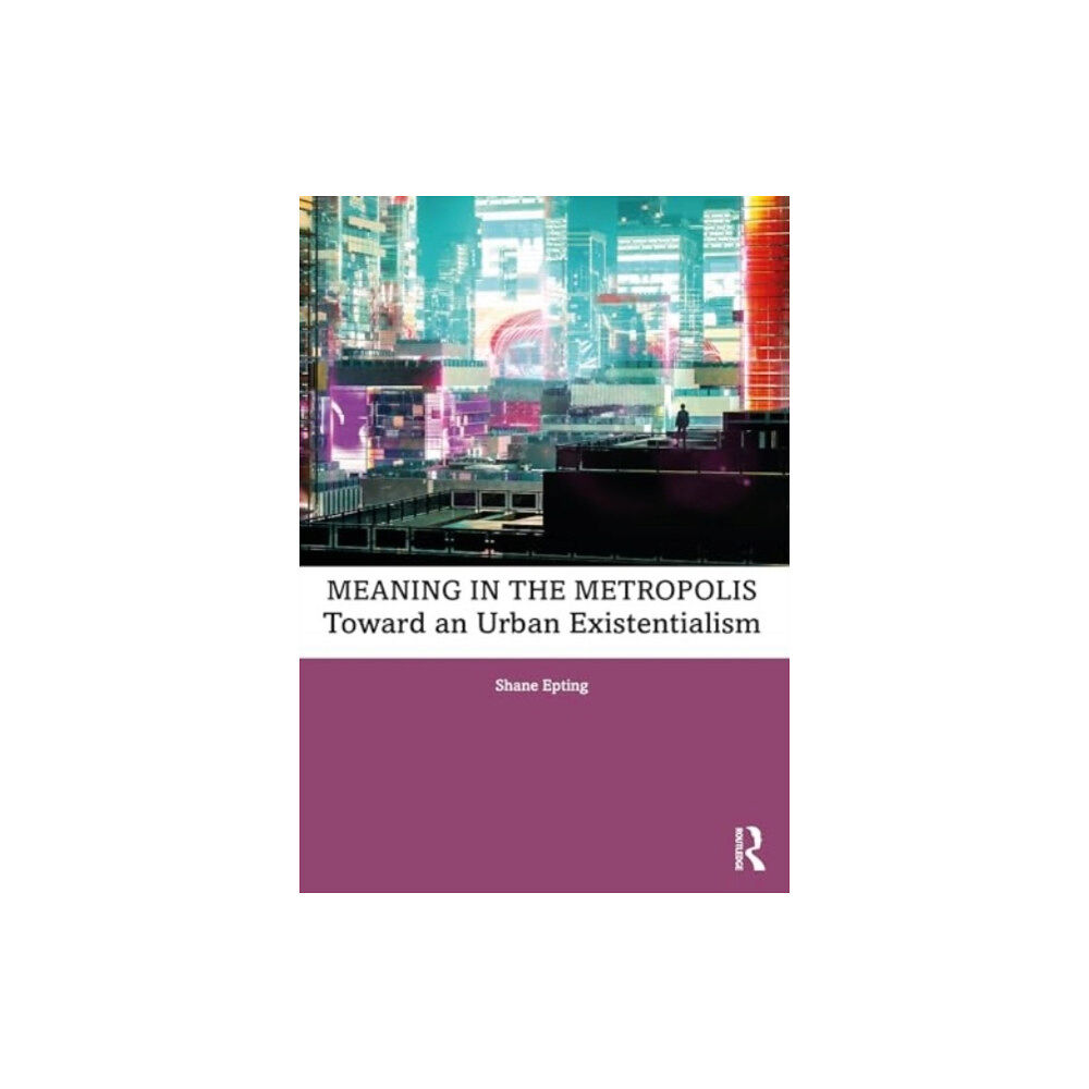 Taylor & francis ltd Meaning in the Metropolis (häftad, eng)