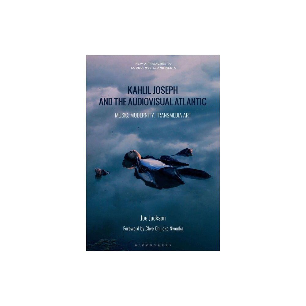 Bloomsbury Publishing PLC Kahlil Joseph and the Audiovisual Atlantic (häftad, eng)