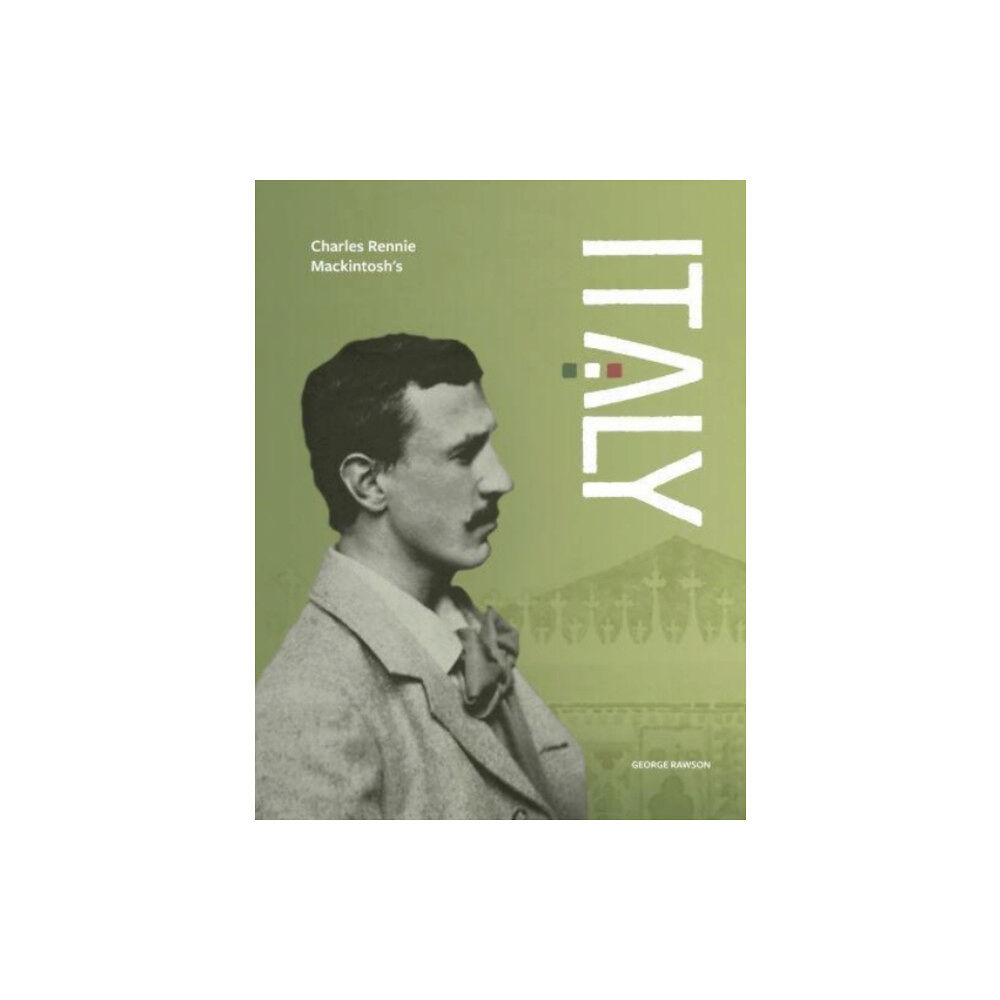 Stenlake Publishing Charles Rennie Mackintosh's Italy (häftad, eng)