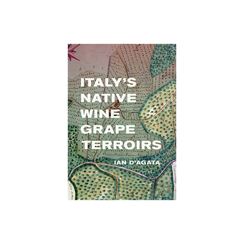 University of california press Italy's Native Wine Grape Terroirs (inbunden, eng)