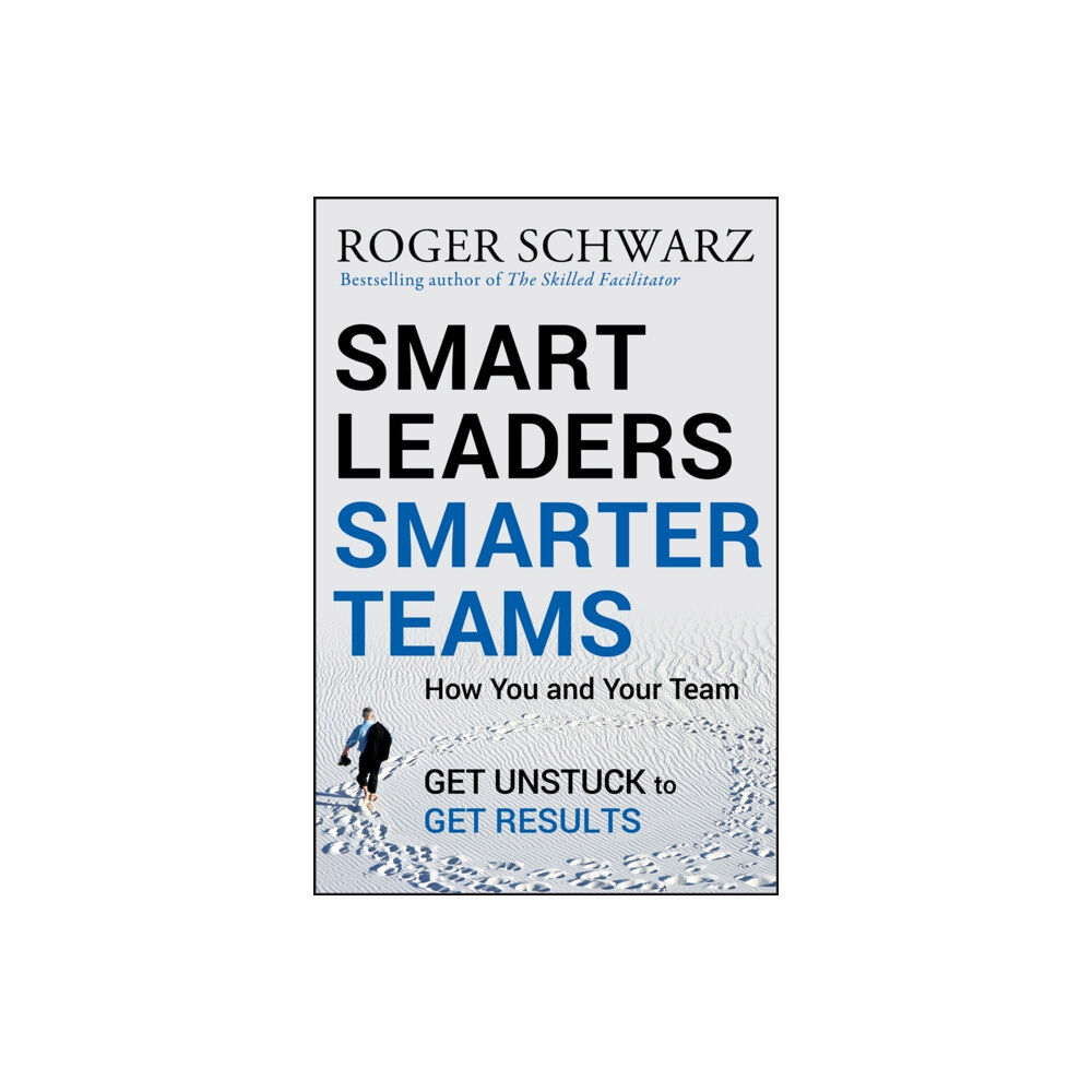 John Wiley & Sons Inc Smart Leaders, Smarter Teams (inbunden, eng)