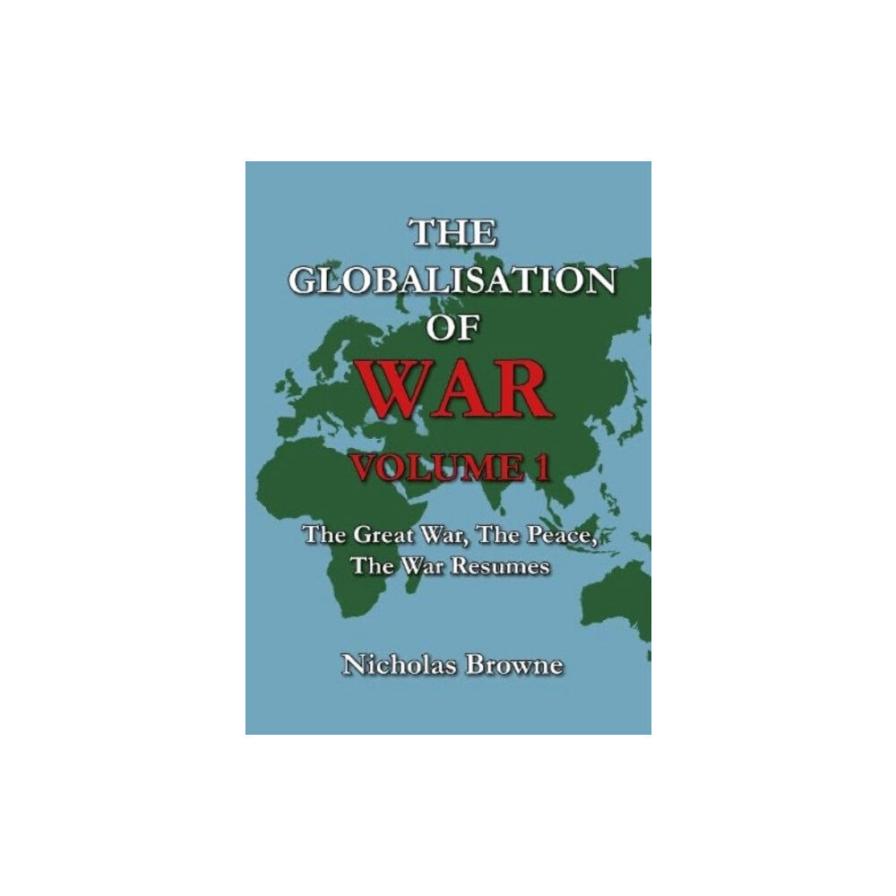 Nathaniel Ltd The Globalisation of War (häftad, eng)