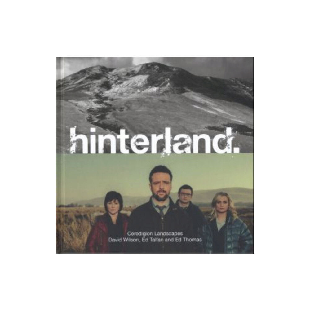 Graffeg Limited Hinterland - Ceredigion Landscapes (inbunden, eng)