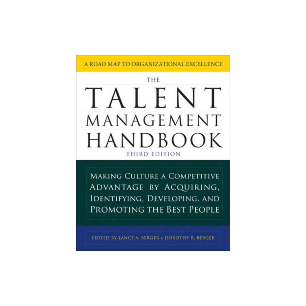 McGraw-Hill Education The Talent Management Handbook, Third Edition: Making Culture a Competitive Advantage by Acquiring, Identifying, Develop...