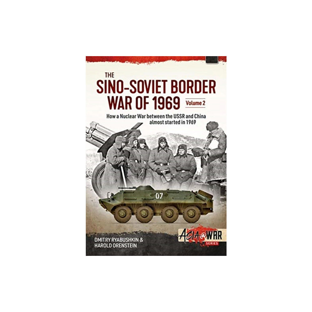 Helion & Company The Sino-Soviet Border War of 1969 Volume 2 (häftad, eng)