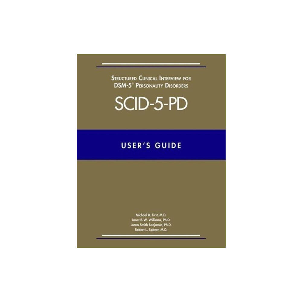 American Psychiatric Association Publishing User`s Guide for the Structured Clinical Interview for DSM–5® Personality Disorders (SCID–5–PD) (häftad, eng)