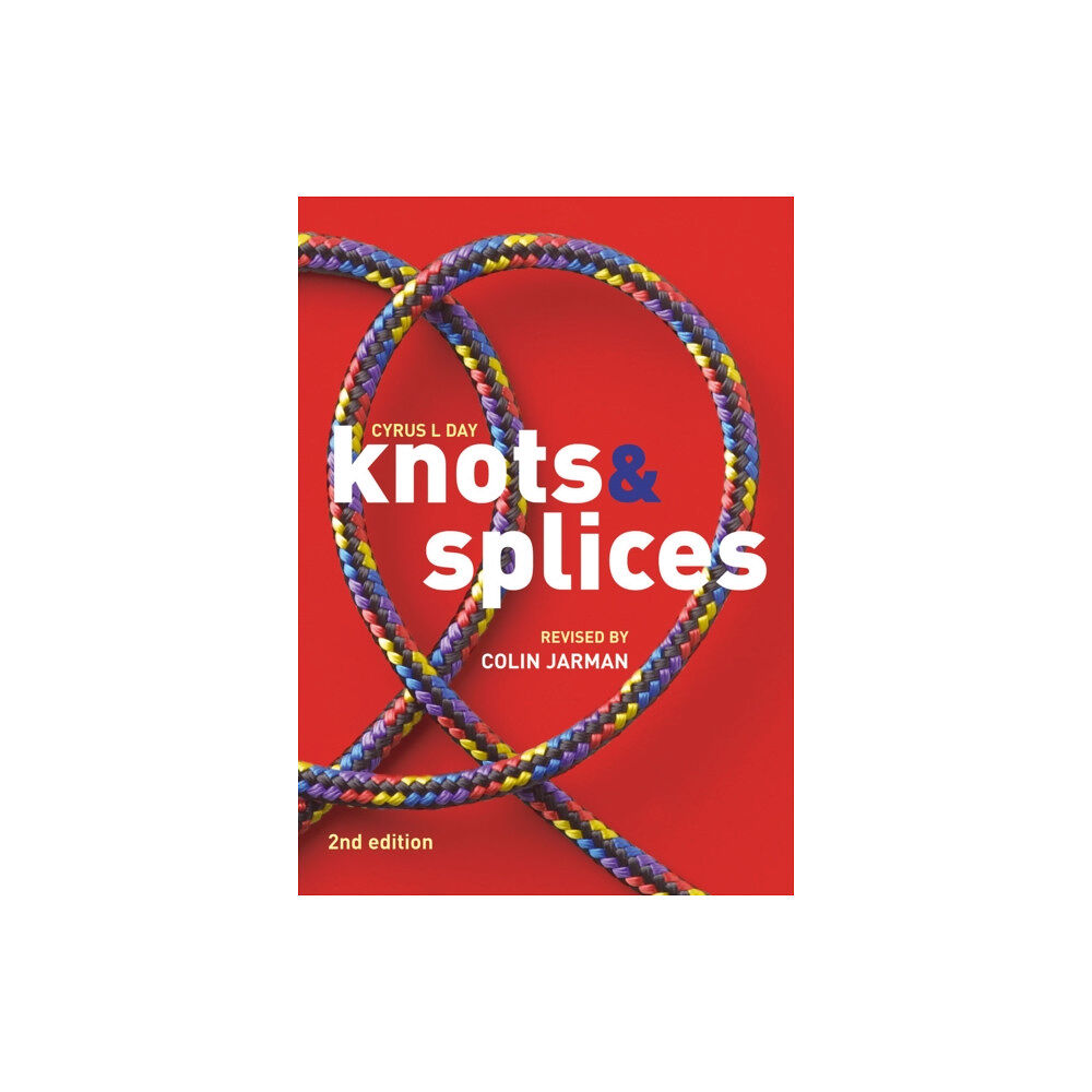 Bloomsbury Publishing PLC Knots and Splices (häftad, eng)