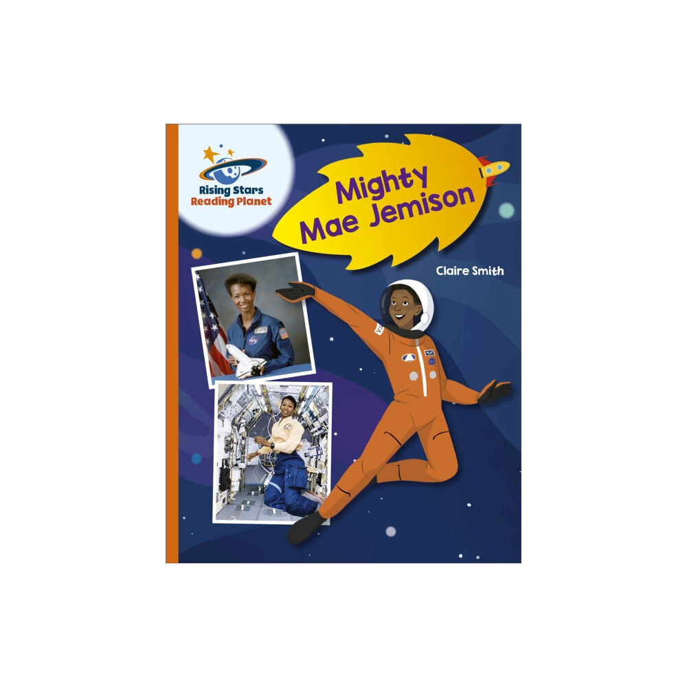 Hachette Learning Reading Planet - Mighty Mae Jemison - Orange: Galaxy (häftad, eng)