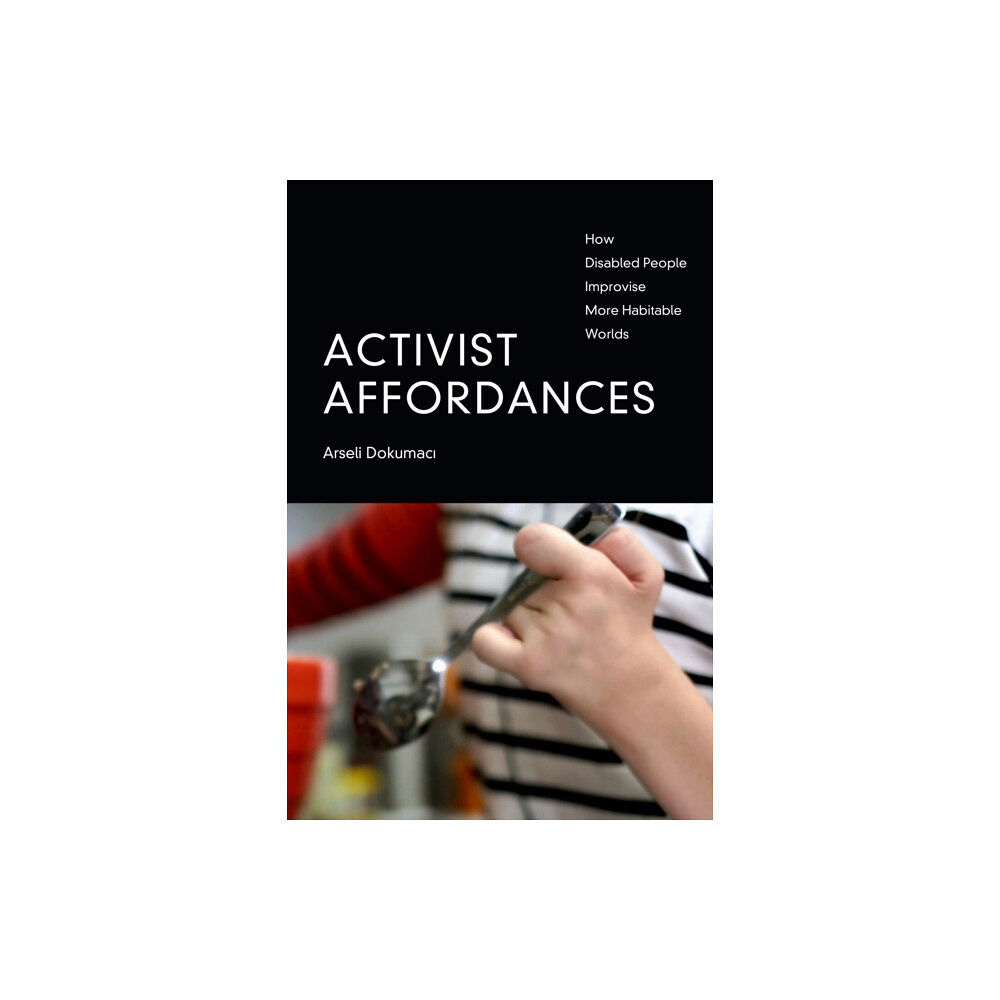 Duke university press Activist Affordances (häftad, eng)