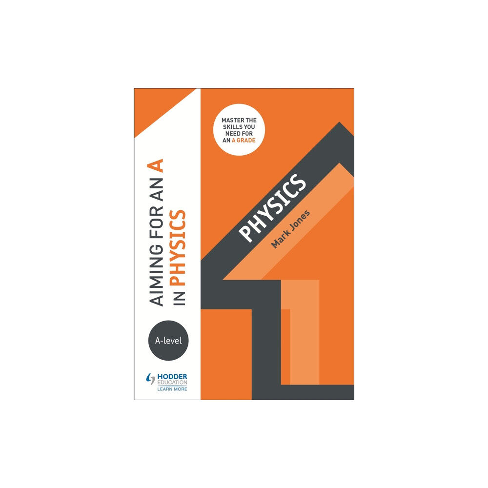 Hachette Learning Aiming for an A in A-level Physics (häftad, eng)