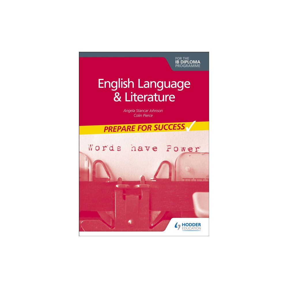 Hachette Learning English Language and Literature for the IB Diploma: Prepare for Success (häftad, eng)