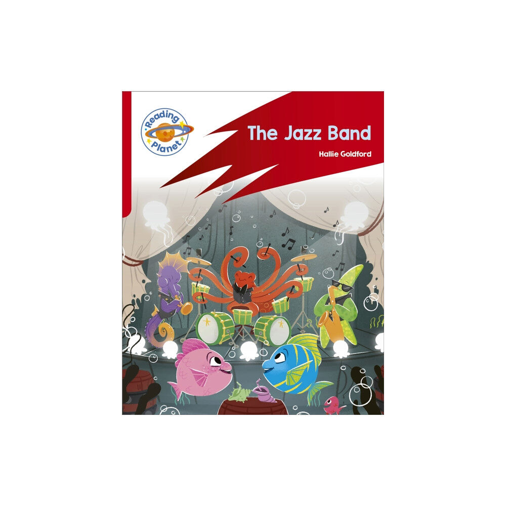 Hachette Learning Reading Planet: Rocket Phonics – Target Practice - The Jazz Band - Red A (häftad, eng)