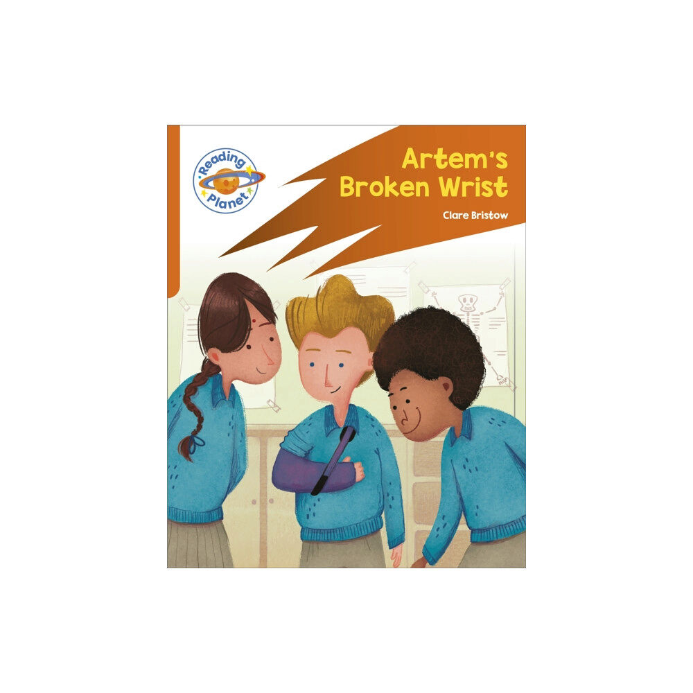 Hachette Learning Reading Planet: Rocket Phonics – Target Practice - Artem's Broken Wrist - Orange (häftad, eng)