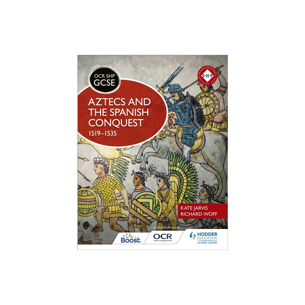 Hachette Learning OCR GCSE History SHP: Aztecs and the Spanish Conquest, 1519-1535 (häftad, eng)
