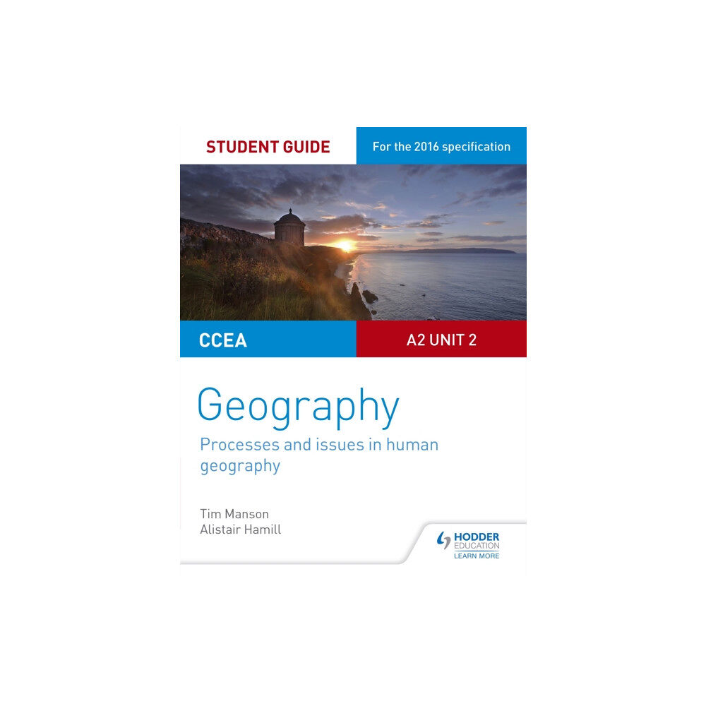 Hachette Learning CCEA A2 Unit 2 Geography Student Guide 5: Processes and issues in human geography (häftad, eng)