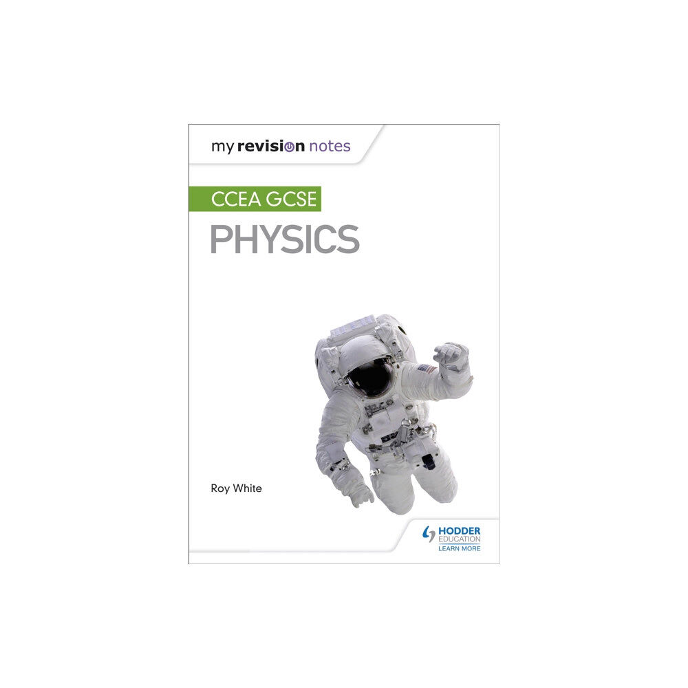 Hachette Learning My Revision Notes: CCEA GCSE Physics (häftad, eng)