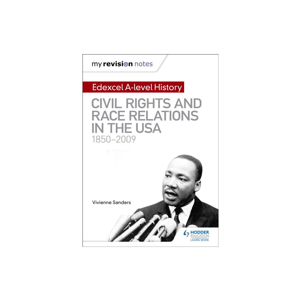 Hachette Learning My Revision Notes: Edexcel A-level History: Civil Rights and Race Relations in the USA 1850-2009 (häftad, eng)