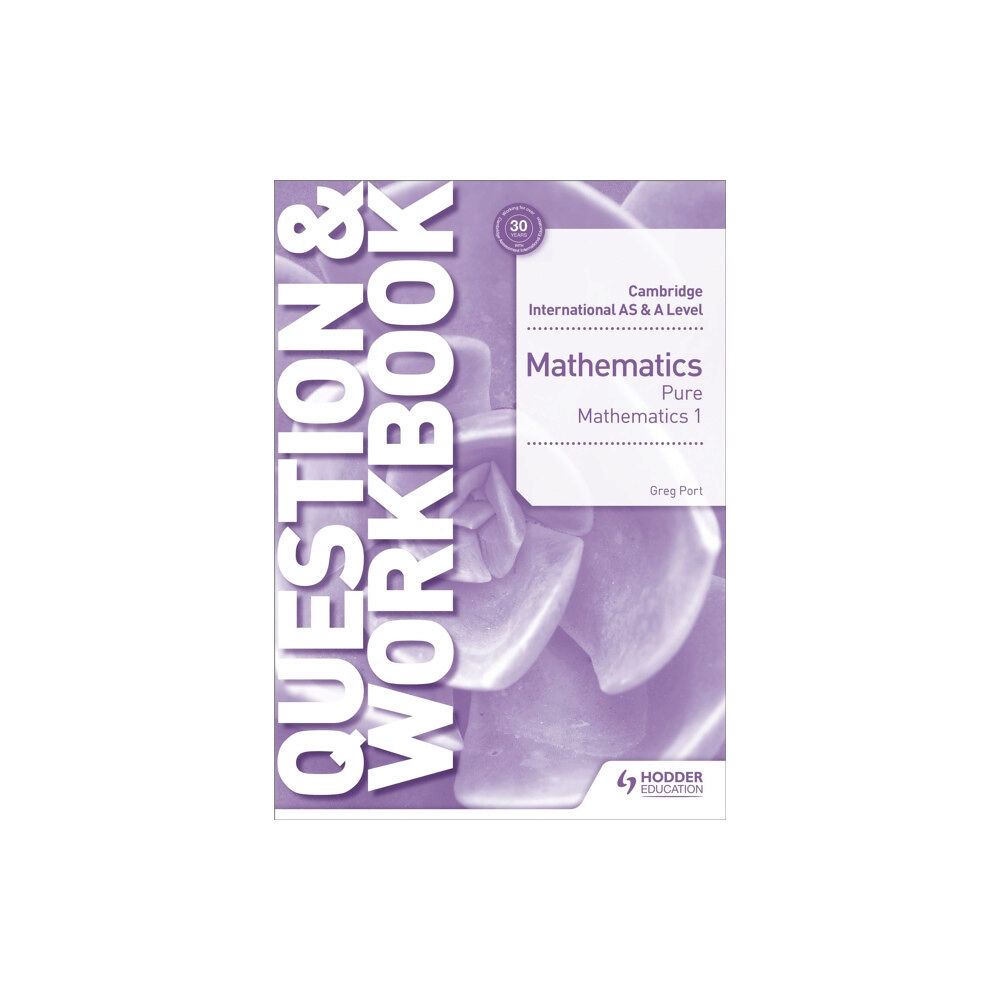 Hachette Learning Cambridge International AS & A Level Mathematics Pure Mathematics 1 Question & Workbook (häftad, eng)