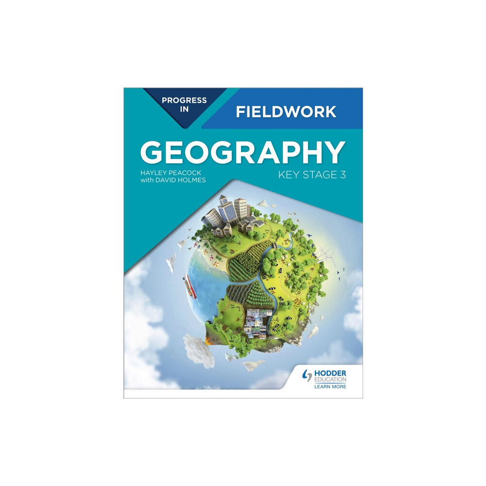 Hachette Learning Progress in Geography Fieldwork: Key Stage 3 (häftad, eng)