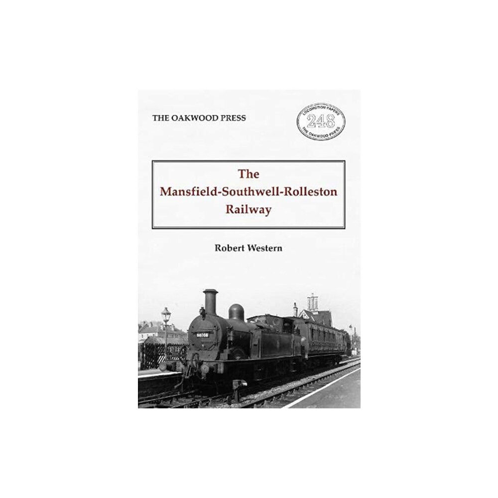 Stenlake Publishing The Mansfield-Southwell-Rolleston Railway (häftad, eng)