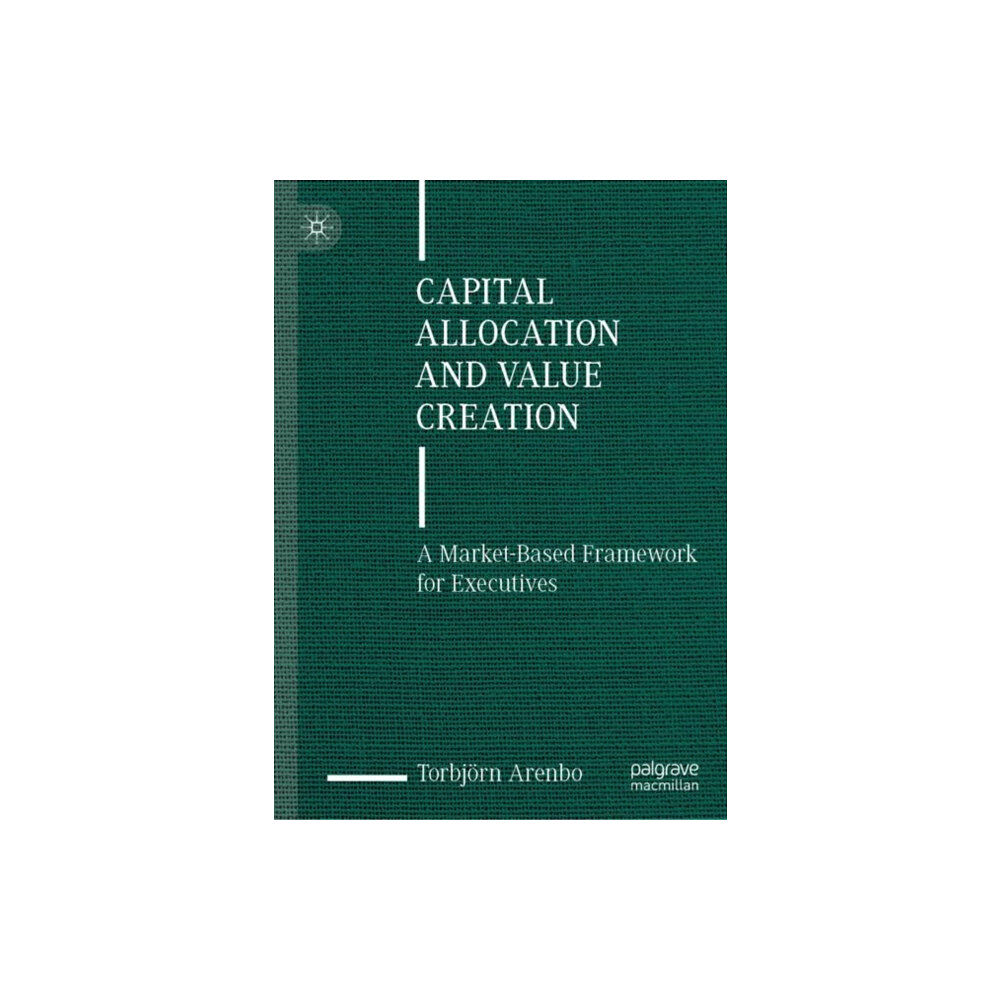 Springer International Publishing AG Capital Allocation and Value Creation (inbunden, eng)